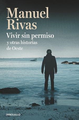 VIVIR SIN PERMISO Y OTRAS HISTORIAS DE OESTE | 9788466350525 | RIVAS, MANUEL | Llibreria La Font de Mimir - Llibreria online Barcelona - Comprar llibres català i castellà