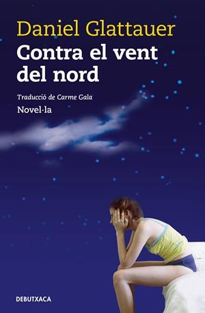 CONTRA EL VENT DEL NORD | 9788418132360 | GLATTAUER, DANIEL | Llibreria La Font de Mimir - Llibreria online Barcelona - Comprar llibres català i castellà