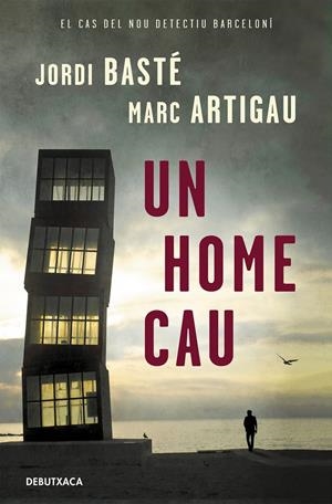 UN HOME CAU (DETECTIU ALBERT MARTÍNEZ 1) | 9788418132544 | BASTÉ, JORDI/ARTIGAU, MARC | Llibreria La Font de Mimir - Llibreria online Barcelona - Comprar llibres català i castellà