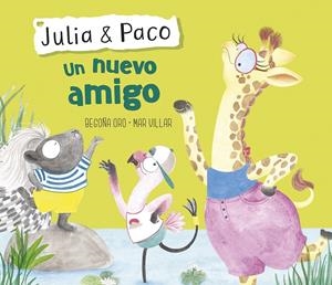 UN NUEVO AMIGO (JULIA & PACO. ÁLBUM ILUSTRADO) | 9788448854416 | ORO, BEGOÑA/VILLAR, MAR | Llibreria La Font de Mimir - Llibreria online Barcelona - Comprar llibres català i castellà