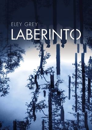 LABERINTO | 9788417319915 | GREY ELEY | Llibreria La Font de Mimir - Llibreria online Barcelona - Comprar llibres català i castellà