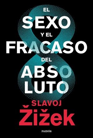 EL SEXO Y EL FRACASO DEL ABSOLUTO | 9788449336829 | ZIZEK, SLAVOJ | Llibreria La Font de Mimir - Llibreria online Barcelona - Comprar llibres català i castellà