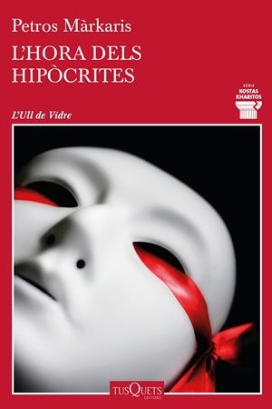L'HORA DELS HIPÒCRITES | 9788490668092 | MÁRKARIS, PETROS | Llibreria La Font de Mimir - Llibreria online Barcelona - Comprar llibres català i castellà