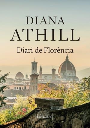 DIARI DE FLORÈNCIA | 9788417868307 | ATHILL, DIANA | Llibreria La Font de Mimir - Llibreria online Barcelona - Comprar llibres català i castellà
