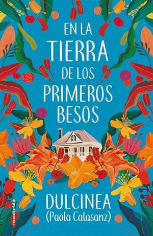 EN LA TIERRA DE LOS PRIMEROS BESOS | 9788417805807 | (PAOLA CALASANZ), DULCINEA | Llibreria La Font de Mimir - Llibreria online Barcelona - Comprar llibres català i castellà
