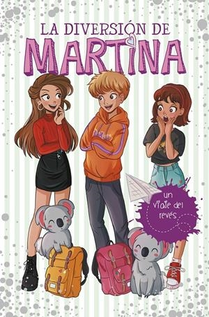 UN VIAJE DEL REVÉS (LA DIVERSIÓN DE MARTINA 8) | 9788418038273 | D'ANTIOCHIA, MARTINA | Llibreria La Font de Mimir - Llibreria online Barcelona - Comprar llibres català i castellà