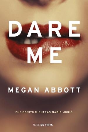 DARE ME | 9788417605377 | ABBOTT, MEGAN | Llibreria La Font de Mimir - Llibreria online Barcelona - Comprar llibres català i castellà