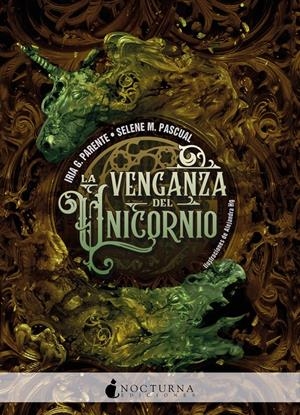 LA VENGANZA DEL UNICORNIO | 9788417834579 | PARENTE, IRIA G./PASCUAL, SELENE M. | Llibreria La Font de Mimir - Llibreria online Barcelona - Comprar llibres català i castellà