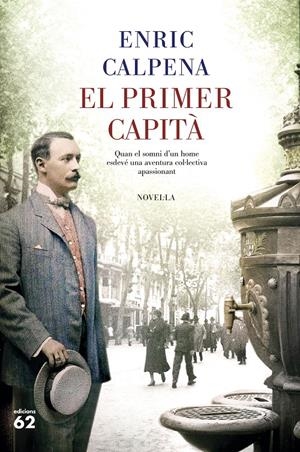 EL PRIMER CAPITÀ | 9788429778496 | CALPENA OLLÉ, ENRIC | Llibreria La Font de Mimir - Llibreria online Barcelona - Comprar llibres català i castellà