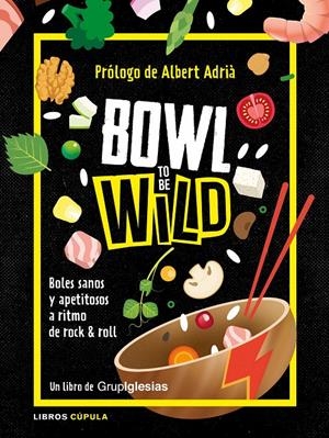 BOWL TO BE WILD | 9788448026769 | IGLESIAS FERNÁNDEZ, JUAN CARLOS | Llibreria La Font de Mimir - Llibreria online Barcelona - Comprar llibres català i castellà