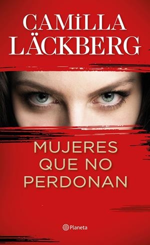 MUJERES QUE NO PERDONAN | 9788408229612 | LÄCKBERG, CAMILLA | Llibreria La Font de Mimir - Llibreria online Barcelona - Comprar llibres català i castellà