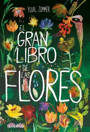 EL GRAN LIBRO DE LAS FLORES | 9788426146434 | ZOMMER, YUVAL | Llibreria La Font de Mimir - Llibreria online Barcelona - Comprar llibres català i castellà