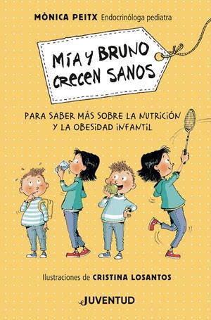 MÍA Y BRUNO CRECEN SANOS | 9788426146564 | PEITX I TRIAY, MÒNICA | Llibreria La Font de Mimir - Llibreria online Barcelona - Comprar llibres català i castellà