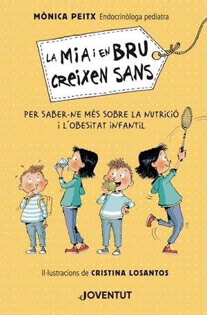 LA MIA I EN BRU CREIXEN SANS | 9788426146571 | PEITX I TRIAY, MÒNICA | Llibreria La Font de Mimir - Llibreria online Barcelona - Comprar llibres català i castellà