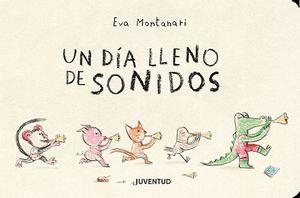 UN DIA PLE DE SONS | 9788426146328 | MONTANARI, EVA | Llibreria La Font de Mimir - Llibreria online Barcelona - Comprar llibres català i castellà