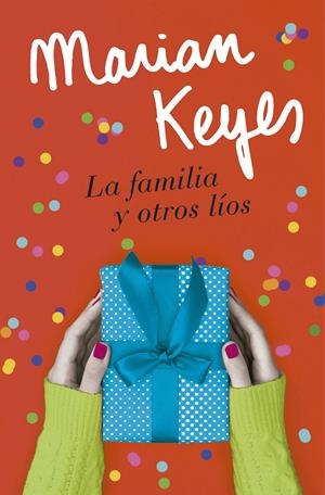 LA FAMILIA Y OTROS LÍOS | 9788401022586 | KEYES, MARIAN | Llibreria La Font de Mimir - Llibreria online Barcelona - Comprar llibres català i castellà