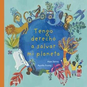 TENGO DERECHO A SALVAR MI PLANETA | 9788418075377 | SERRES, ALAIN | Llibreria La Font de Mimir - Llibreria online Barcelona - Comprar llibres català i castellà