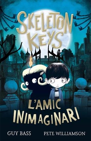 SKELETON KEYS. L'AMIC INIMAGINARI | 9788424666330 | BASS, GUY | Llibreria La Font de Mimir - Llibreria online Barcelona - Comprar llibres català i castellà