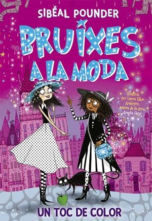 BRUIXES A LA MODA 3. UN TOC DE COLOR | 9788424666231 | POUNDER, SIBÉAL | Llibreria La Font de Mimir - Llibreria online Barcelona - Comprar llibres català i castellà