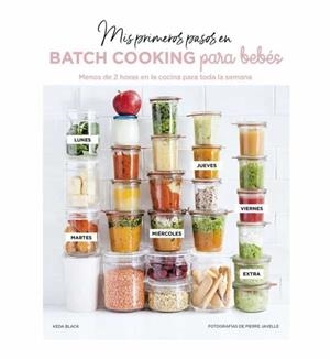 MIS PRIMEROS PASOS EN BATCH COOKING PARA BEBES | 9788417432928 | BLACK, KEDA | Llibreria La Font de Mimir - Llibreria online Barcelona - Comprar llibres català i castellà