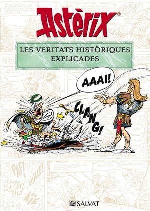 ASTÈRIX. LES VERITATS HISTÒRIQUES EXPLICADES | 9788469628652 | MOLIN, BERNARD-PIERRE/GOSCINNY, RENÉ | Llibreria La Font de Mimir - Llibreria online Barcelona - Comprar llibres català i castellà