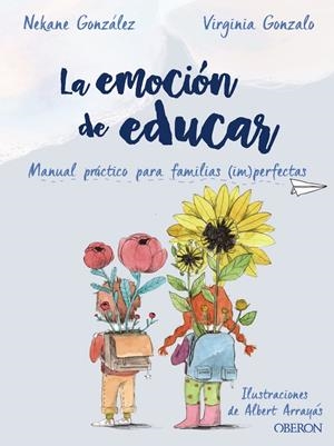 LA EMOCIÓN DE EDUCAR | 9788441542457 | GONZÁLEZ MORALES, NEKANE/GONZALO RIVAS, VIRGINIA | Llibreria La Font de Mimir - Llibreria online Barcelona - Comprar llibres català i castellà