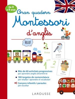 GRAN QUADERN MONTESSORI D'ANGLÈS | 9788418100284 | LAROUSSE EDITORIAL | Llibreria La Font de Mimir - Llibreria online Barcelona - Comprar llibres català i castellà