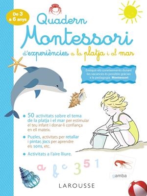QUADERN MONTESSORI D'EXPERIÈNCIES A LA PLATJA I AL MAR | 9788418100345 | LAROUSSE EDITORIAL | Llibreria La Font de Mimir - Llibreria online Barcelona - Comprar llibres català i castellà