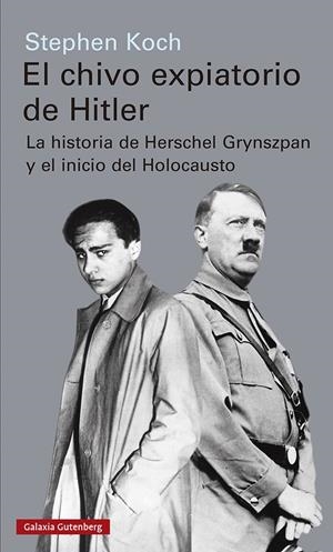 EL CHIVO EXPIATORIO DE HITLER | 9788417971656 | KOCH, STEPHEN | Llibreria La Font de Mimir - Llibreria online Barcelona - Comprar llibres català i castellà