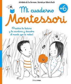 MI CUADERNO MONTESSORI +6 | 9788408167426 | HERRMANN, ÈVE/ROCCHI, ROBERTA | Llibreria La Font de Mimir - Llibreria online Barcelona - Comprar llibres català i castellà