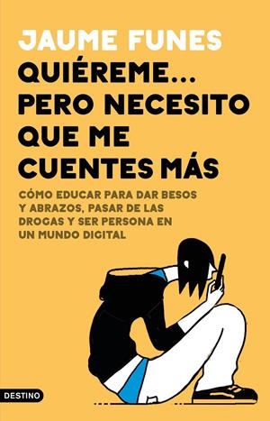 QUIÉREME... PERO NECESITO QUE ME CUENTES MÁS | 9788423357703 | FUNES, JAUME | Llibreria La Font de Mimir - Llibreria online Barcelona - Comprar llibres català i castellà
