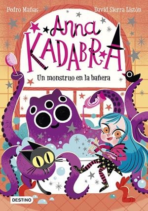 ANNA KADABRA 3. UN MONSTRUO EN LA BAÑERA | 9788408229964 | MAÑAS, PEDRO/SIERRA LISTÓN, DAVID | Llibreria La Font de Mimir - Llibreria online Barcelona - Comprar llibres català i castellà