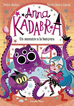 ANNA KADABRA. UN MONSTRE A LA BANYERA | 9788418135156 | MAÑAS, PEDRO | Llibreria La Font de Mimir - Llibreria online Barcelona - Comprar llibres català i castellà