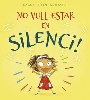 NO VULL ESTAR EN SILENCI! | 9788491453215 | ANDERSON, LAURA ELLEN | Llibreria La Font de Mimir - Llibreria online Barcelona - Comprar llibres català i castellà