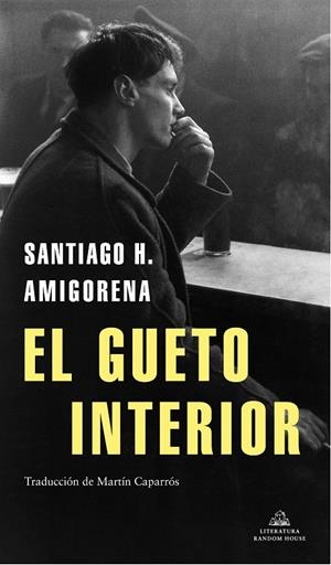 EL GUETO INTERIOR | 9788439737155 | AMIGORENA, SANTIAGO H. | Llibreria La Font de Mimir - Llibreria online Barcelona - Comprar llibres català i castellà
