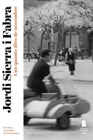 UNS QUANTS DIES DE NOVEMBRE (INSPECTOR MASCARELL 11) | 9788417909116 | SIERRA I FABRA, JORDI | Llibreria La Font de Mimir - Llibreria online Barcelona - Comprar llibres català i castellà