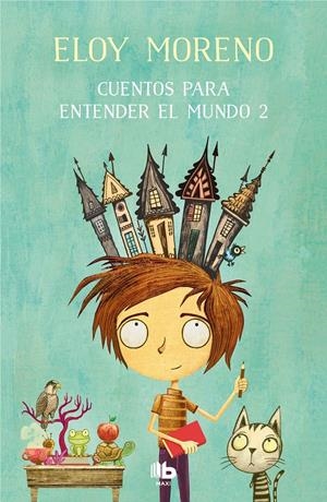 CUENTOS PARA ENTENDER EL MUNDO 2 | 9788413141510 | MORENO, ELOY | Llibreria La Font de Mimir - Llibreria online Barcelona - Comprar llibres català i castellà
