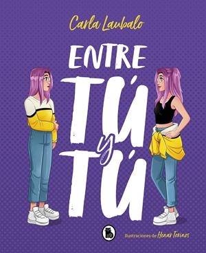 ENTRE TÚ Y TÚ | 9788402423276 | LAUBALO, CARLA | Llibreria La Font de Mimir - Llibreria online Barcelona - Comprar llibres català i castellà