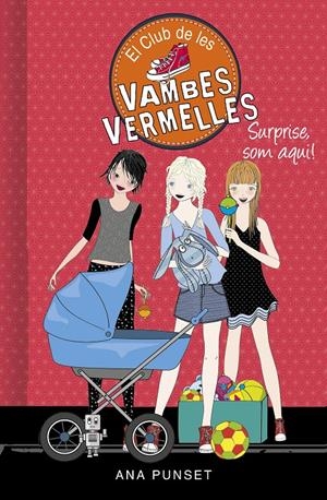 SURPRISE, SOM AQUÍ! (SÈRIE EL CLUB DE LES VAMBES VERMELLES 17) | 9788417922993 | PUNSET, ANA | Llibreria La Font de Mimir - Llibreria online Barcelona - Comprar llibres català i castellà