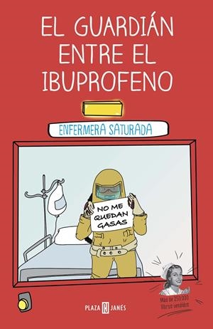 EL GUARDIÁN ENTRE EL IBUPROFENO | 9788401024399 | ENFERMERA SATURADA, | Llibreria La Font de Mimir - Llibreria online Barcelona - Comprar llibres català i castellà
