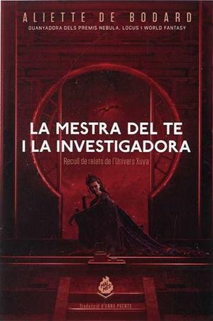 MESTRA DEL TE I LA INVESTIGADORA, LA | 9788412057669 | DE BODARD, ALIETTE | Llibreria La Font de Mimir - Llibreria online Barcelona - Comprar llibres català i castellà