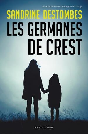 LES GERMANES DE CREST | 9788417909628 | DESTOMBES, SANDRINE | Llibreria La Font de Mimir - Llibreria online Barcelona - Comprar llibres català i castellà