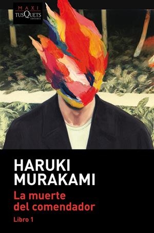 LA MUERTE DEL COMENDADOR (LIBRO 1) | 9788490668122 | MURAKAMI, HARUKI | Llibreria La Font de Mimir - Llibreria online Barcelona - Comprar llibres català i castellà