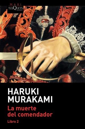 LA MUERTE DEL COMENDADOR (LIBRO 2) | 9788490668139 | MURAKAMI, HARUKI | Llibreria La Font de Mimir - Llibreria online Barcelona - Comprar llibres català i castellà