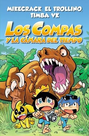 LOS COMPAS Y LA CÁMARA DEL TIEMPO | 9788427047372 | MIKECRACK/EL TROLLINO/TIMBA VK | Llibreria La Font de Mimir - Llibreria online Barcelona - Comprar llibres català i castellà
