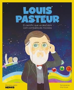 LOUIS PASTEUR | 9788413610023 | TECNOSCIENZA | Llibreria La Font de Mimir - Llibreria online Barcelona - Comprar llibres català i castellà