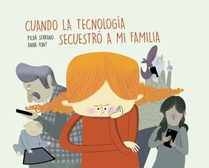 CUANDO LA TECNOLOGÍA SECUESTRÓ A MI FAMILIA | 9788417303846 | SERRANO BURGOS, PILAR | Llibreria La Font de Mimir - Llibreria online Barcelona - Comprar llibres català i castellà