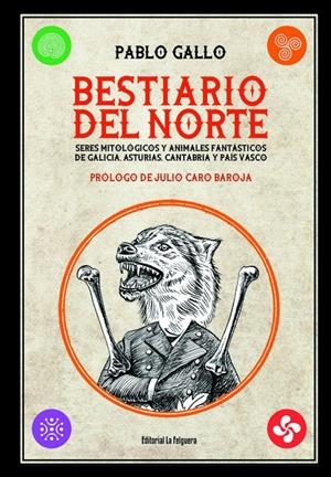 BESTIARIO DEL NORTE | 9788412044287 | GALLO, PABLO | Llibreria La Font de Mimir - Llibreria online Barcelona - Comprar llibres català i castellà