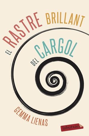 EL RASTRE BRILLANT DEL CARGOL | 9788417423551 | LIENAS, GEMMA | Llibreria La Font de Mimir - Llibreria online Barcelona - Comprar llibres català i castellà