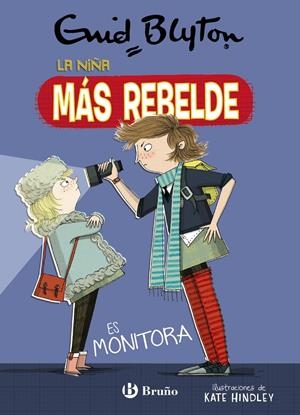 ENID BLYTON. LA NIÑA MÁS REBELDE, 3. LA NIÑA MÁS REBELDE ES MONITORA | 9788469628065 | BLYTON, ENID | Llibreria La Font de Mimir - Llibreria online Barcelona - Comprar llibres català i castellà